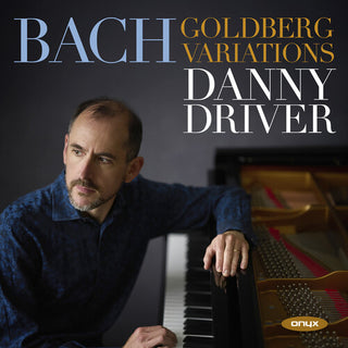 Danny Driver- Bach: Goldberg Variations Bwv 988