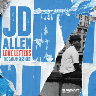 JD Allen- Love Letters (The Ballad Sessions)