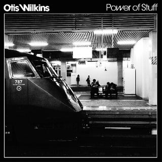 Otis Wilkins- Power Of Stuff (Vinyl)