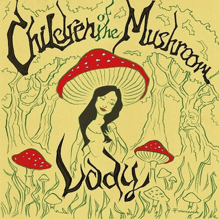 Children of the Mushroom- Lady
