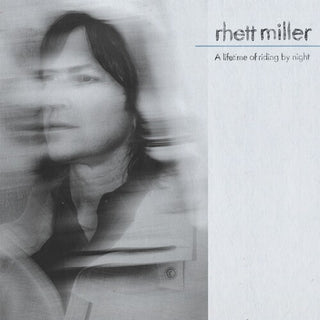 Rhett Miller- A Lifetime of Riding by Night