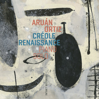 Aruan Ortiz- Creole Renaissance - Piano Solo