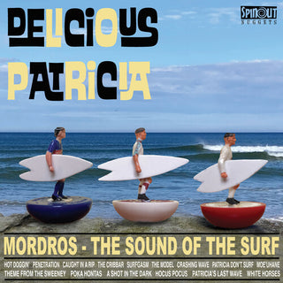 Delicious Patricia- Mordros: The Sound Of The Surf