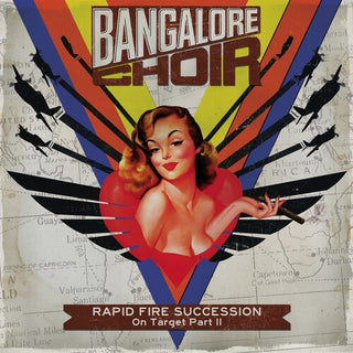 Bangalore Choir- Rapid Fire Succession: On Target Part Ii