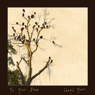 The Glass Hours- Chapel Glass (CD)