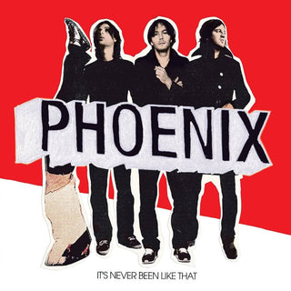 the album cover for Phoenix - It's Never Been Like That