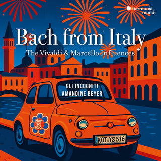 Amandine Beyer- Bach From Italy: The Vivaldi & Marcello Influences