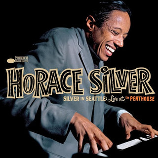 Horace Silver- Silver In Seattle: Live At The Penthouse (CD)
