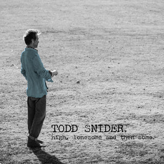 Todd Snider- High, Lonesome And Then Some