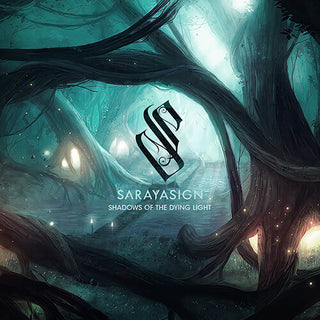 Sarayasign- Shadows Of The Dying Light