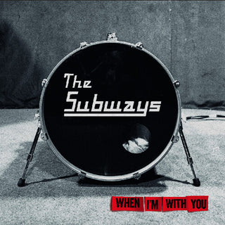 The Subways- When I'm With You