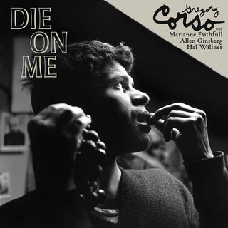 Gregory Corso- Die on Me (PREORDER)