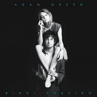 Adam Green- Adam Green & Binki Shapiro