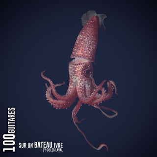 Gilles Laval- 100 Guitares Sur Un Bateau Ivre (100 Guitars on a Drunken Boat)