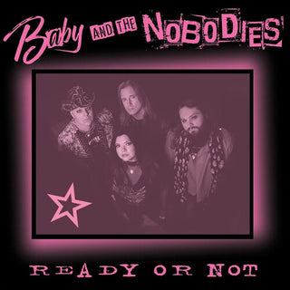 Baby and the Nobodies- Ready Or Not