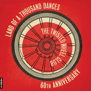 Various Artists- The Twisted Wheel - Land of a Thousand Dances - 60th Anniversary (Various Artists)