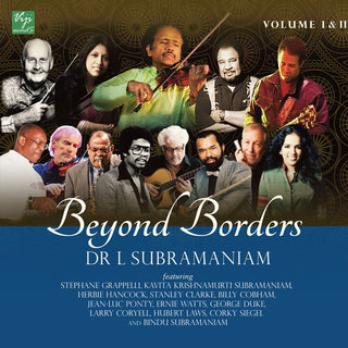 L Subramaniam- Beyond Borders Vol. 1 & 2