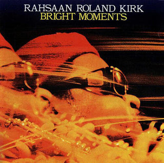 Rahsaan Roland Kirk- Bright Moments (Vinyl)