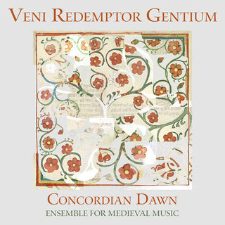 Concordian Dawn- Veni Redemptor Gencium