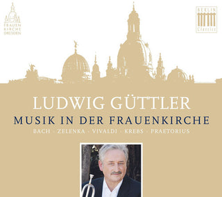 Ludwig Guttler- Musik In Der Frauenkirche (CD)
