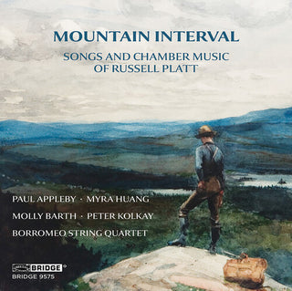 Paul Appleby- Mountain Interval - Songs and Chamber Music of Russell Platt
