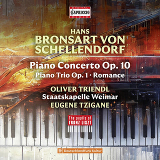 Oliver Triendl- Hans Bronsart von Schellendorf: Piano Concerto; Piano Trio
