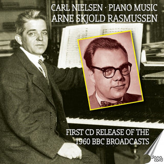 Arne Skjold Rasmussen- Carl Nielsen: Piano Music - Arne Skjold Rasmussen