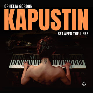 Ophelia Gordon- Kapustin: Between the Lines (CD)