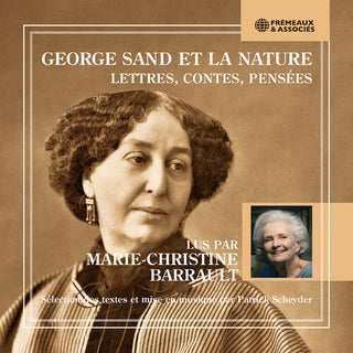 Marie-Christine Barrault- George Sand et la nature - Lettres, contes, pensees