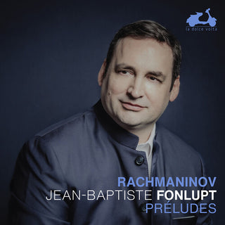 Jean-Baptiste Fonlupt- Rachmaninoff: Preludes