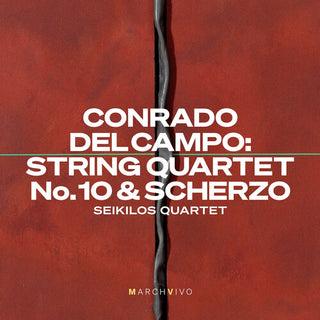 Seikilos Quartet- Conrado del Campo: String Quartet No. 10 & Scherzo (CD)