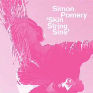 Simon Pomery- Skin String Sine (Vinyl)