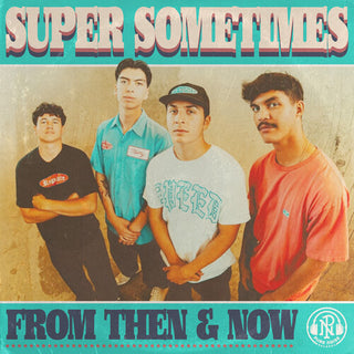 Super Sometimes- From Then & Now (CD)
