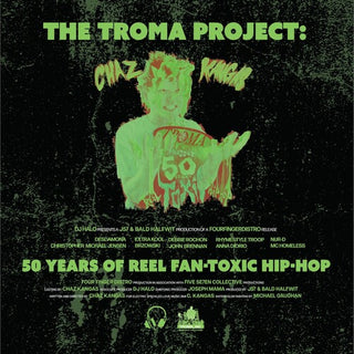 Chaz Kangas- The Troma Project: 50 Years of Reel Fan-Toxic Hip-Hop - Toxic Green