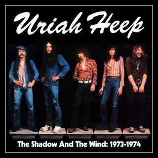 Uriah Heep- Shadow & The Wind: 1973-1974