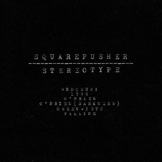 Squarepusher- Stereotype