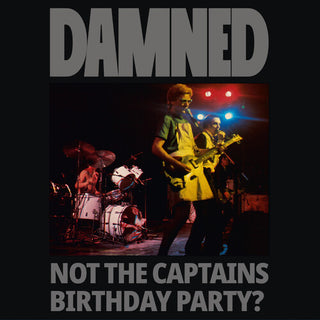 The Damned- Not The Captain's Birthday Party
