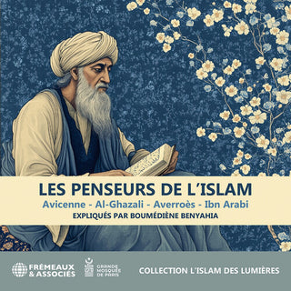 Boumediene Benyahia- Les Penseurs de l’islam - Avicenne; Al-ghazali; Averroes; Ibn Arabi