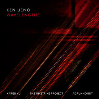 Karen Yu- Ken Ueno: Wavelengths