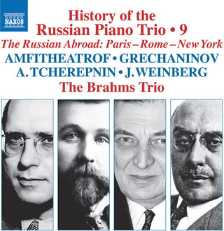 Brahms Trio- History of the Russian Piano Trio, Vol. 9
