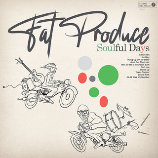 Fat Produce- Soulful Days