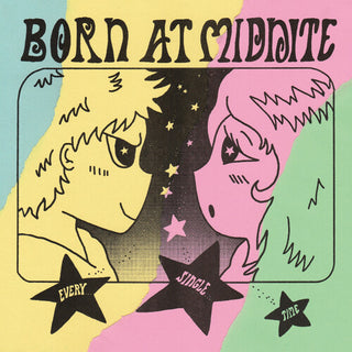 Born at Midnight- Every Single Time