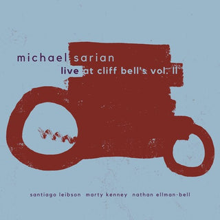 Michael Sarian- Live at Cliff Bell's Vol. II