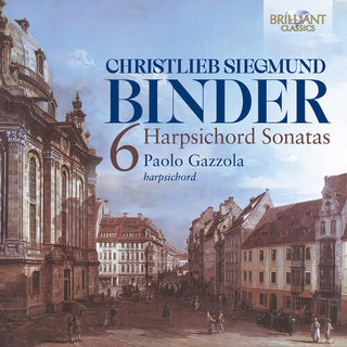 Paolo Gazzola- C.S. Binder: Six Harpsichord Sonatas (PREORDER)