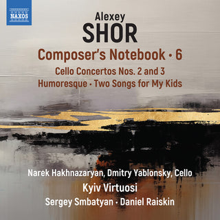 Narek Hakhnazaryan- Shor: Composer's Notebook, Vol. 6