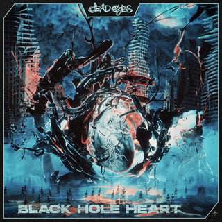 Dead Eyes- Black Hole Heart
