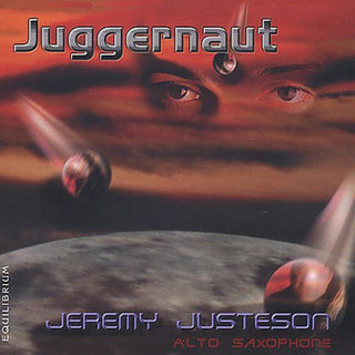 the album cover for Jeremy Justeson - Juggernaut: Music For Saxophone