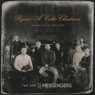 the album cover for We Are Messengers - Rejoice (A Celtic Christmas)