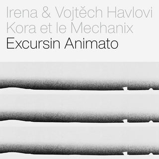 the album cover for Irena Havel - Kora Et Le Mechanix - Excursin Animato