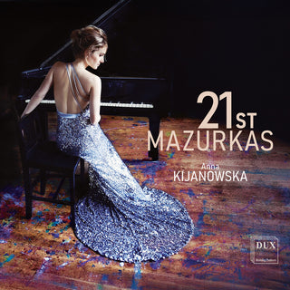 the album cover for Anna Kijanowska - 21st Mazurkas